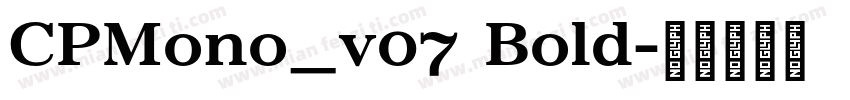 CPMono_v07 Bold字体转换